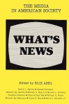 What's News: The Media in American Society - Simone Abel