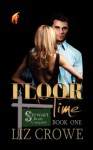 Floor Time (Stewart Realty Book 1) - Liz Crowe