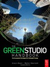 The Green Studio Handbook: Environmental Strategies for Schematic Design - Alison G. Kwok