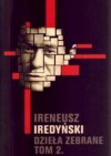 Dzieła zebrane. Tom 2 - Ireneusz Iredyński