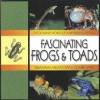 Fascinating Frogs & Toads - Graham Meadows