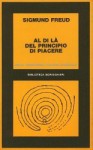 Al Di Là del Principio di Piacere - Sigmund Freud, A.M. Marietti, R. Colorni