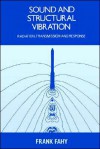 Sound and Structural Vibration: Radiation, Transmission and Response - Frank J. Fahy