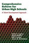 Comprehensive Reform for Urban High Schools: A Talent Development Approach - Nettie E. Legters, W. J. Jordan, James M. McPartland