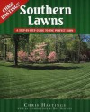 Southern Lawns: A Step-By-Step Guide to the Perfect Lawn - Chris Hastings