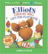 Elliot's Great Big Lift-The-Flap Book - Andrea Beck