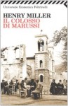 Il Colosso Di Marussi - Henry Miller, Franco Salvatorelli