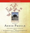 Fine Just The Way It Is: Wyoming Stories 3 (Wyoming Stories) - Annie Proulx