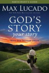 God's Story, Your Story: When His Becomes Yours - Max Lucado