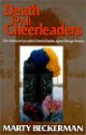 Death to All Cheerleaders : One Adolescent Journalist's Cheerful Diatribe Against Teenage Plasticity - Marty Beckerman