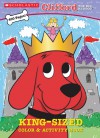 Clifford: King-Sized Color & Activity Book - Gene Hult, Apple Jordan, Guy Davis, Gene Hult