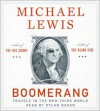 Boomerang: Travels in the New Third World - Michael Lewis, Dylan Baker