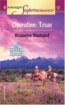 Operation: Texas - Roxanne Rustand