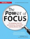 The Power of Focus: So erreichen Sie Ihre persönlichen, finanziellen und beruflichen Ziele (German Edition) - Jack Canfield, Mark Hansen, Les Hewitt