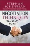 Negotiation Techniques (That Really Work!) - Stephan Schiffman