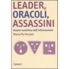 Leader, oracoli, assassini - Maria Pia Pozzato