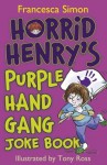 Horrid Henry's Purple Hand Gang Joke Book - Francesca Simon