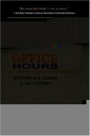 Office Hours: Activism and Change in the Academy - Cary Nelson, Stephen Watt