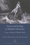 Form and Feeling in Modern Literature: Essays in Honour of Barbara Hardy - Isobel Armstrong, William Baker