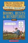 Booms, Busts and Bushfires, 1973- - Jackie French, Peter Sheehan