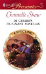 Di Cesare's Pregnant Mistress (Harlequin Presents, #2727) - Chantelle Shaw