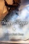 Shaggy Maggie - Tyffani Clark Kemp