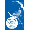 Moon Magic - Dion Fortune, Gareth Knight