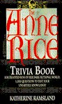 Anne Rice Trivia Book - Katherine Ramsland