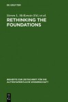 Rethinking the Foundations: Historiography in the Ancient World and in the Bible. Essays in Honour of John Van Seters - Steven L. McKenzie, Thomas Römer