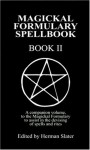 A Magickal Formulary Spellbook Companion: Book II - Herman Slater