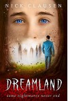 Dreamland: A Ghost Story - Nick Clausen