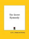The Secret Hymnody - G.R.S. Mead, Hermes Trismegistus