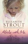 [Abide with Me] (By: Elizabeth Strout) [published: June, 2007] - Elizabeth Strout