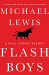 Flash Boys: A Wall Street Revolt - Michael Lewis, Dylan Baker