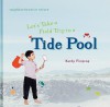 Let's Take a Field Trip to a Tide Pool - Kathy Furgang