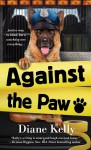Against the Paw - Diane Kelly
