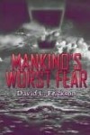 Mankind's Worst Fear - David L. Erickson