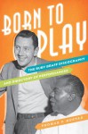 Born to Play: The Ruby Braff Discography and Directory of Performances (Studies in Jazz) - Thomas P. Hustad, Dan Morgenstern