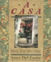 A Casa: Seasonal Italian Home Cooking - Anna Del Conte