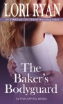 The Baker's Bodyguard - Lori Ryan