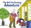 The Not-So-Faraway Adventure - Andrew Larsen, Irene Luxbacher