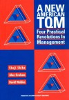 A New American Tqm: Four Practical Revolutions In Management - Shoji Shiba, Alan Graham, Shōji Shiba