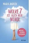 Wolke 7 ist auch nur Nebel: Moyas Liebesexperiment - Mara Andeck