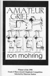 Amateur Grief - Ron Mohring