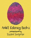 Adult Coloring Books: Easter Surprise - Emma Andrews