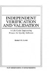 Independent Verification and Validation: A Life Cycle Engineering Process for Quality Software - Robert O. Lewis