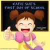 Katie Sue's First Day Of School - Kimberly Bennet, Daniela Frongia