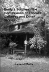 Emily's Stitches: The Confessions of Thomas Calloway and Other Stories - Leverett Butts