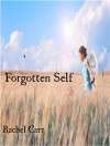 Forgotten Self (Forgotten Self, #1) - Rachel Carr