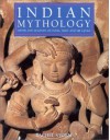 Indian Mythology: Myths and Legends of India, Tibet and Sri Lanka - Rachel Storm